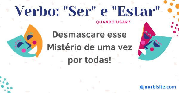 Verbo Ser E Estar Como Usar Corretamente